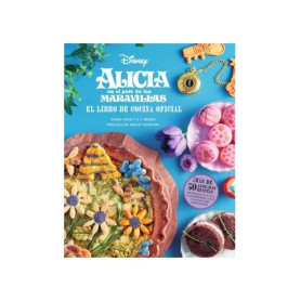 NORMA ALICIA EN EL PAIS DE LAS MARAVILLAS EL LIBRO DE COCINA OFICIAL