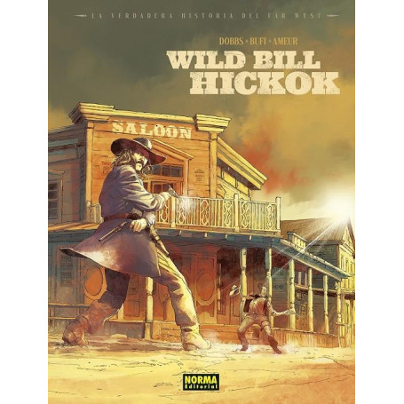 NORMA LA VERDADERA HISTORIA DEL FAR WEST 1 WILD BILL HIKOCK