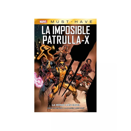 MARVEL MUST HAVE LA IMPOSIBLE PATRULLA X LA HERIDA MAS CRUEL